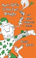 More Tales From The Dragon And Other Children''s Poems