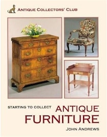 Starting To Collect Antique Furniture