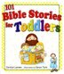 101 BIBLE STORIES/TODDLERS-HC