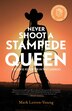 Never Shoot A Stampede Queen: A Rookie Reporter In The Cariboo