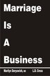 Marriage Is A Business