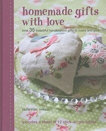 Homemade Gifts with Love