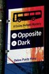 The Opposite of Dark