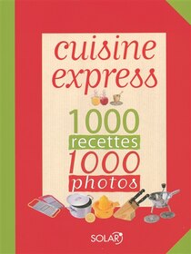 Cuisine express 1000 recettes