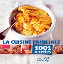 CUISINE FAMILIALE -1001 RECETTES