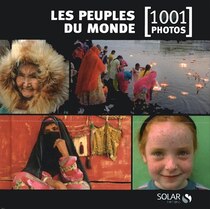 Les peuples du monde en 1001 photos