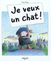 Je veux un chat!