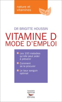 Vitamine D: mode d''emploi