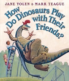 How Do Dinosaurs Play With Their Friends: How Do Dinosaurs Play W-board